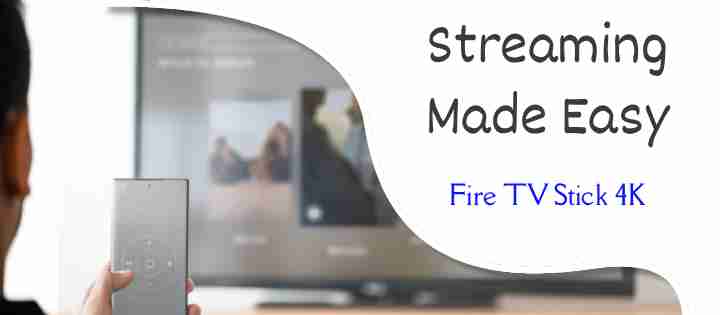 Affordable Streaming Made Easy: Enjoy Endless Entertainment with Fire TV Stick 4K