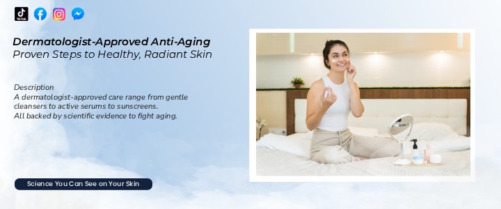 Dermatologist-Approved Anti-Aging Routine with Science-Backed Ingredients