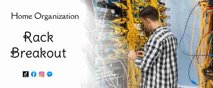 Transform Your Home Organization: How a Rack Breakout Can Make Life Easier